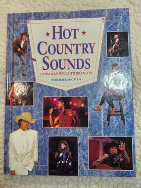 Hot Country Sounds Michael McCall Hardcover 1994 From Nashville to Branson